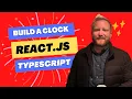 React Coding Challenge Building a Clock w Typescript