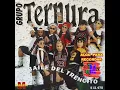 GRUPO TERNURA - UN HOMBRE NO DEBE LLORAR POR UNA MUJER