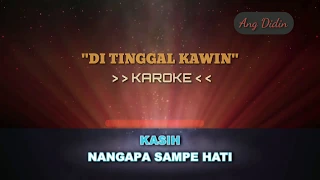 Download DI TINGGAL KAWIN KAROKE MP3