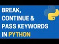 17 Mastering break continue and pass in Python