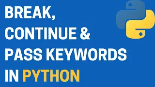 17 Mastering break continue and pass in Python