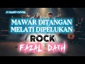 Download Lagu MAWAR DITANGAN MELATI DIPELUKAN [ FAZAL DATH ]