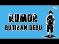 Download Lagu Rumor - Butiran Debu (Lyric Video)