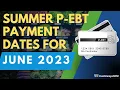Summer P-EBT Payment Dates for June 2023