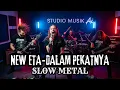 Download Lagu Cover Lagu New Eta - Dalam Pekatnya Slow Metal