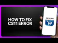 How To Fix CS11 Error In Amazon Shopping App Tutorial