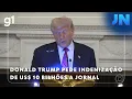 Download Lagu Jornal Nacional: Trump processa jornal por reportagem sobre Epstein e pede US$ 10 bilhões
