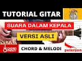 Download Lagu (TUTORIAL GITAR) Suara Dalam Kepala -  NOAH (Chord \u0026 Melodi) | Versi Asli | Lengkap dan Mudah MP3