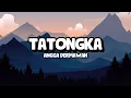Download Lagu TATONGKA - ANGGA DERMAWAN (Lirik Lagu)