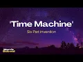 Lagu Time Machine (Lyrics) By: Six Part Invention 🦋🦋🦋