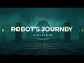 Lagu Robot’s Journey – A Sci-Fi Film