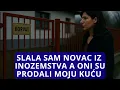 Download Lagu Prodali su moju kuću za koju sam slala novac iz Njemačke 