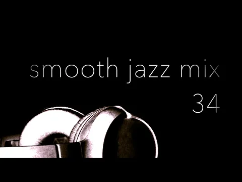 Download MP3 Smooth Jazz Mix 34