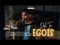 Lagu EGOIS - Dek Ta ( Official Music Video )