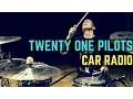 Twenty One Pilots - Car Radio | Matt McGuire Drum Cover