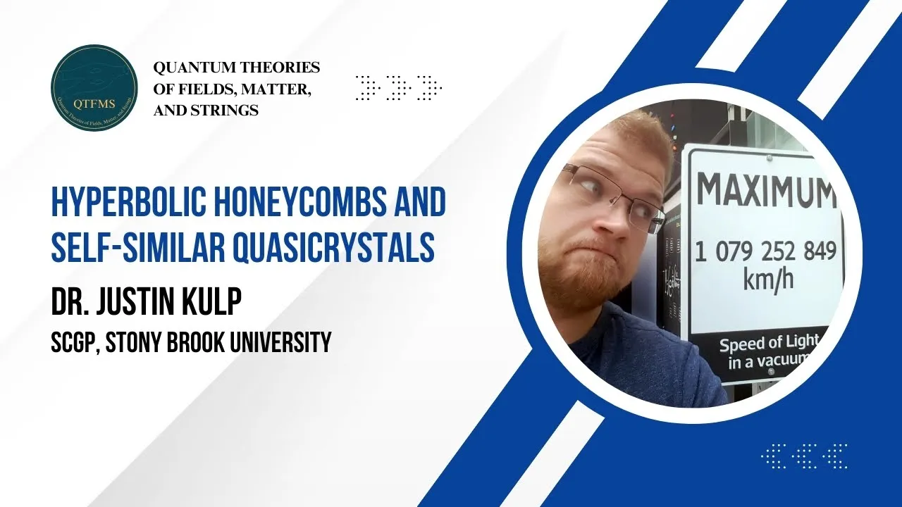 Hyperbolic Honeycombs and Self Similar Quasicrystals - Justin Kulp