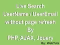 Live username email availability check using ajax php mysql