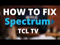 How to Fix Spectrum on TCL TV - No Internet Slow Speeds