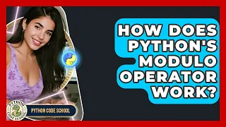 How Does Python s Modulo Operator Work - Python Code School