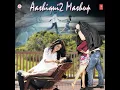Aashiqui 2 Mashup (Remix By Kiran Kamath)