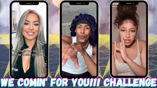 we coming for you challenge tiktok trend compilation by creator blasiian barbsss 