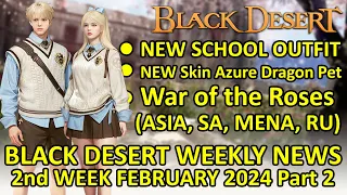 New School Uniform Outfit NEW Skin Azure Dragon Pet BDO News 2nd Week Feb 2024 Part 2 Update