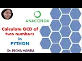 Calculate GCD Greatest Common Divisor of two numbers in Python