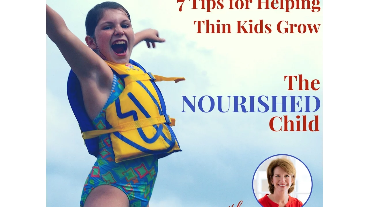 TNC 027: 7 Tips for Helping the Thin Child Grow