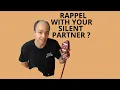 How to rappel with a Silent Partner