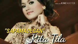 Download Rita Tila - SAPAMADEGAN MP3