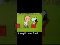 Laugh have fun snoopy