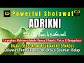 Download Lagu Powerful Sholawat Adrikni (1000x)  Sholawat Adrikni - sholawat adrikiyah | 1000x non stop