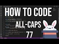 how to code racket 77 - all-caps recursion