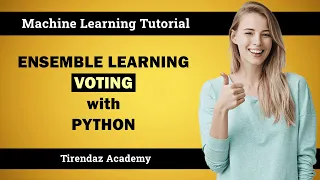 ENSEMBLE LEARNING VOTING CLASSIFIERS with SCIKIT LEARN Python Machine Learning Tutorial