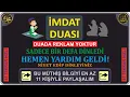 Download Lagu İMDAT DUASI - BİR DEFA DİNLEDİ VE ANINDA YARDIM GELDİ - BU DUA'DA 100% İSMİ AZAM VARDIR. 41 TEKRAR