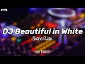 Lagu DJ Beautiful In White - Shane Filan Slow - Zoe Remix