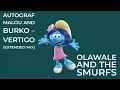 Autograf Malou And Burko – Vertigo (Extended Mix) Olawale And The Smurfs