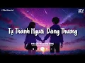Download Lagu Ngày Đó Em Chưa Chấp Nhận...|Tự Thành Người Đáng Thương Lofi Chill Hot Tiktok 2025