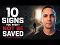 10 Signs You Might Not Be Saved Warning Message