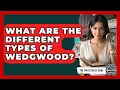 What Are The Different Types Of Wedgwood - The Collectibles Guide