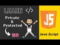 Javascript tutorial in hindi Private Protected Properties and Methods