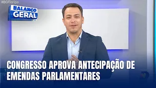 Comentário Político – Congresso aprova antecipação de emendas e medida provoca forte reação