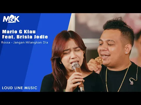 Download MP3 Jangan Hilangkan Dia - Rossa | Mario G Klau Feat Brisia Jodie cover live session (LOUD LINE MUSIC)