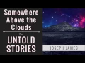 Download Lagu Joseph James - Somewhere Above the Clouds