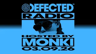 Defected Radio Show Hosted by Monki 04.09.26