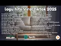 Lagu Top Hits Pop Indonesia 2025 🎧 Lagu Paling Dicari \u0026 Viral (Sedia Aku Sebelum Hujan)