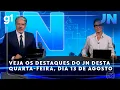 Download Lagu Jornal Nacional: Veja os destaques do JN desta quarta-feira, dia 13 de agosto