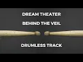 Download Lagu Dream Theater - Behind The Veil (drumless)