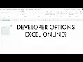 Can You Get Developer Options On Excel Online