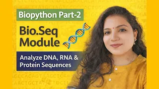 Biopython Part-2 Bio Seq Module Tutorial DNA RNA Protein Sequence Analysis in Python